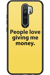 People love giving me money - Xiaomi Redmi Note 8 Pro