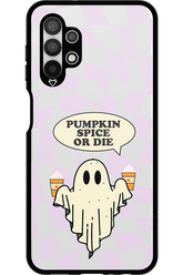 Pumpkin Spice or Die - Samsung Galaxy A13 4G