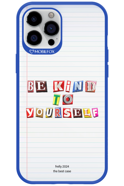 Be Kind To Yourself Notebook - Apple iPhone 12 Pro Max