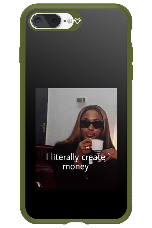 I literally create money - Apple iPhone 7 Plus
