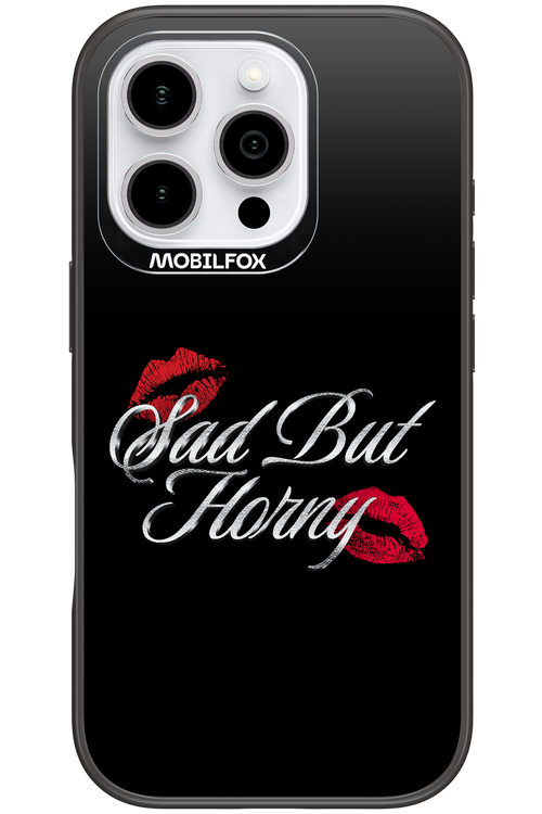 Sad But Horny 2.0 - Apple iPhone 16 Pro