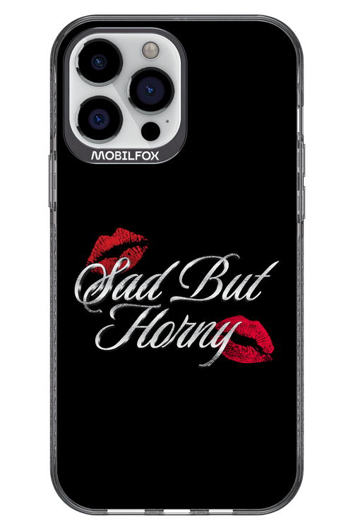 Sad But Horny 2.0 - Apple iPhone 13 Pro Max