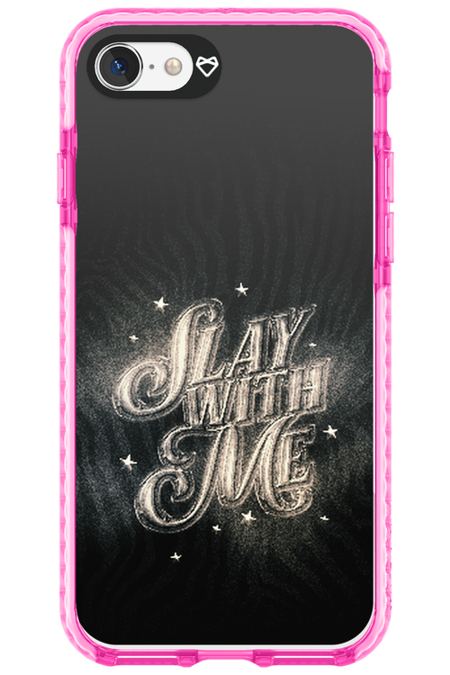 Slay with Me - Apple iPhone 8