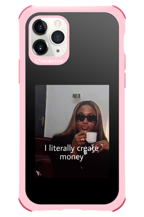 I literally create money - Apple iPhone 11 Pro
