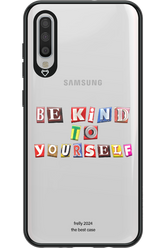 Be Kind To Yourself - Samsung Galaxy A70