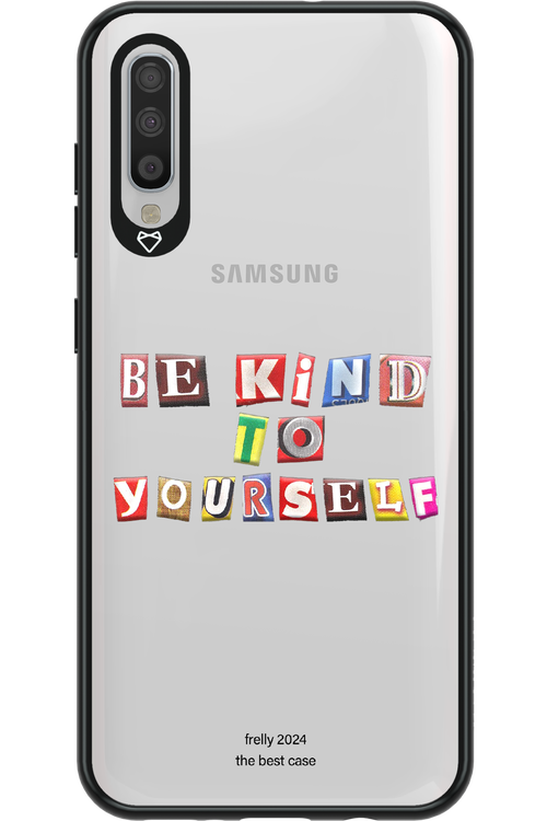 Be Kind To Yourself - Samsung Galaxy A70