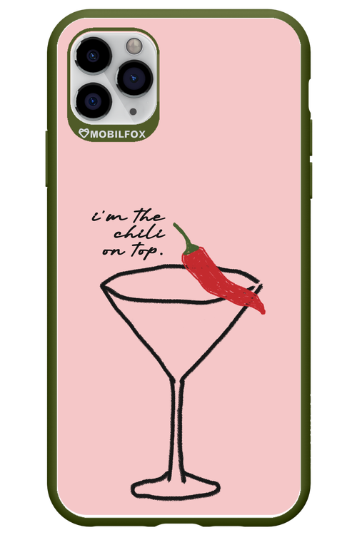 I'M THE CHILI ON TOP 2.0 - Apple iPhone 11 Pro Max