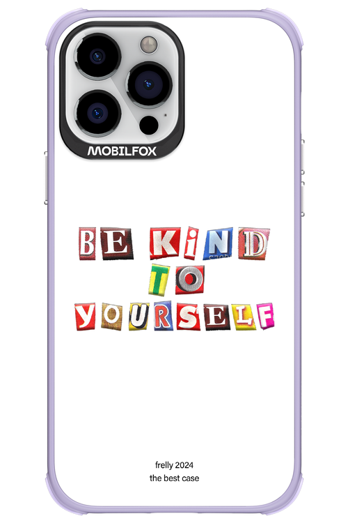 Be Kind To Yourself White - Apple iPhone 13 Pro Max