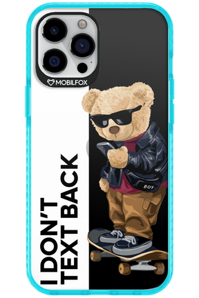 I Don’t Text Back - Apple iPhone 12 Pro Max
