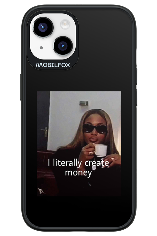 I literally create money - Apple iPhone 14