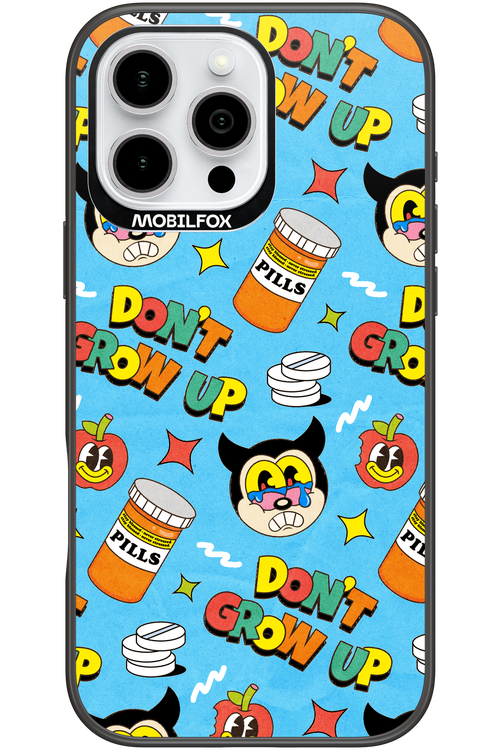 don_t grow up 2.0 - Apple iPhone 16 Pro Max
