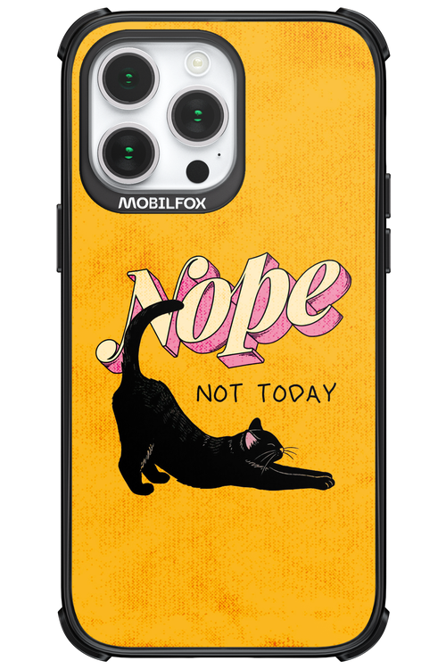Nope, Not Today 2.0 - Apple iPhone 14 Pro Max