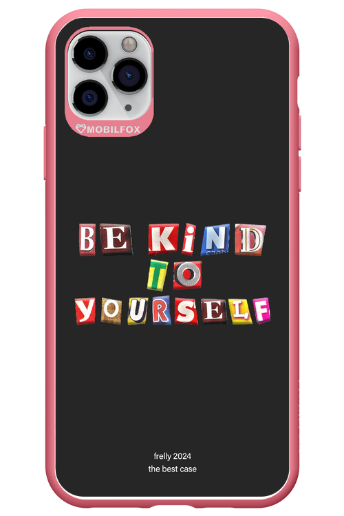 Be Kind To Yourself Black - Apple iPhone 11 Pro Max