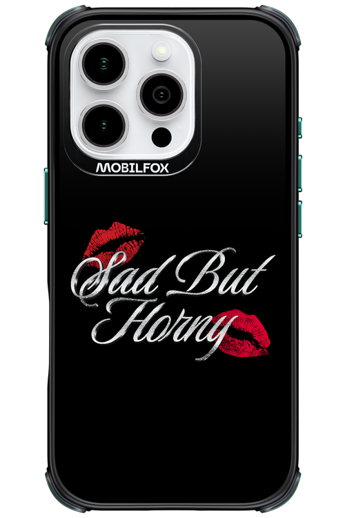Sad But Horny 2.0 - Apple iPhone 16 Pro