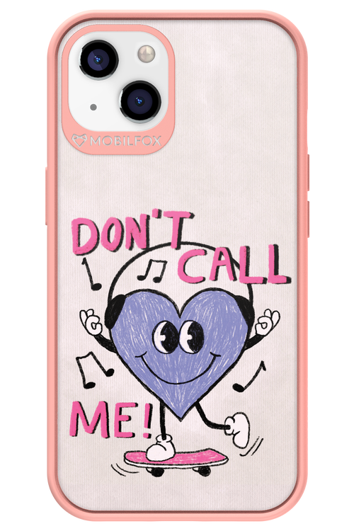 Don't Call Me! - Apple iPhone 13