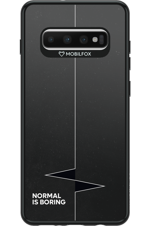 Normal Is Boring - Samsung Galaxy S10+