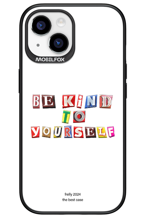 Be Kind To Yourself White - Apple iPhone 15