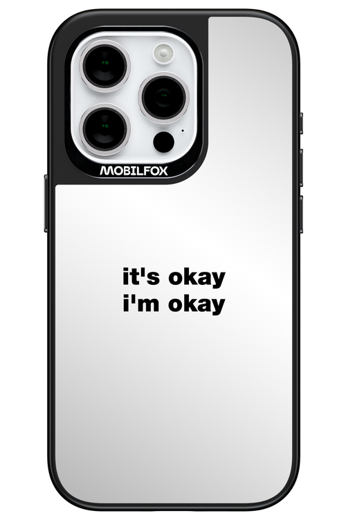 It_s Okay Mirror - Apple iPhone 15 Pro
