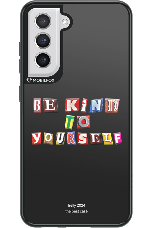 Be Kind To Yourself Black - Samsung Galaxy S21 FE