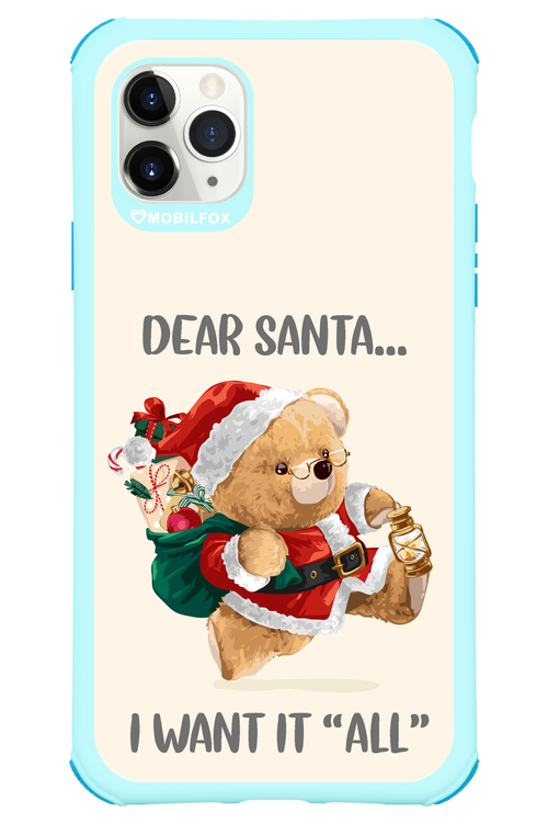 Dear Santa i want it all - Apple iPhone 11 Pro Max