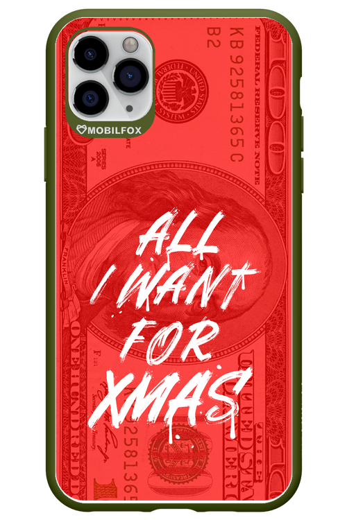 ALL I WANT FOR XMAS - Apple iPhone 11 Pro Max