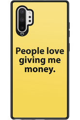 People love giving me money - Samsung Galaxy Note 10+