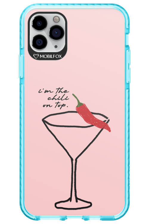I'M THE CHILI ON TOP 2.0 - Apple iPhone 11 Pro Max