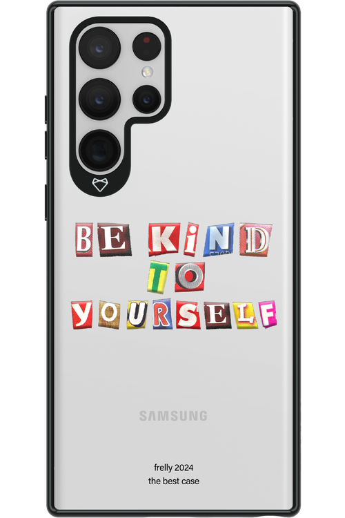 Be Kind To Yourself - Samsung Galaxy S22 Ultra