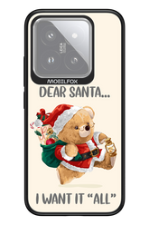 Dear Santa i want it all - Xiaomi 14