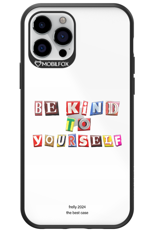 Be Kind To Yourself - Apple iPhone 12 Pro