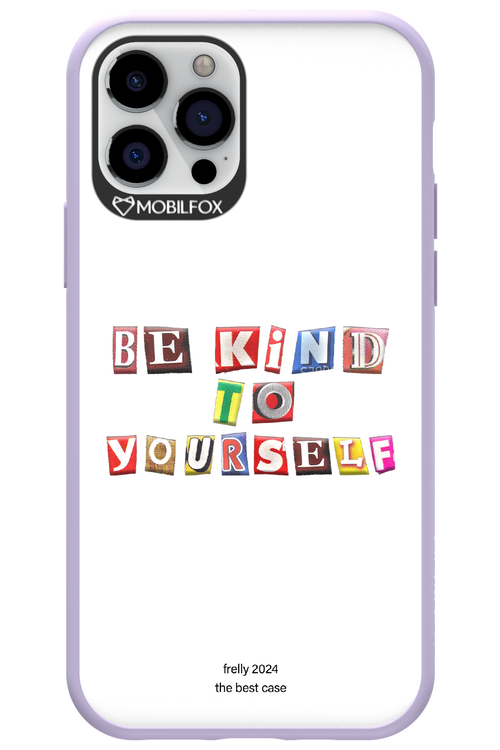 Be Kind To Yourself White - Apple iPhone 12 Pro