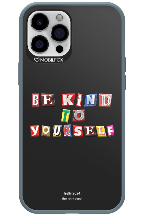 Be Kind To Yourself Black - Apple iPhone 12 Pro Max