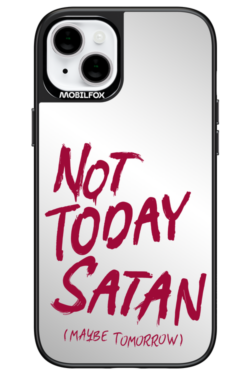 Not Today Mirror - Apple iPhone 14 Plus