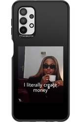 I literally create money - Samsung Galaxy A32 5G