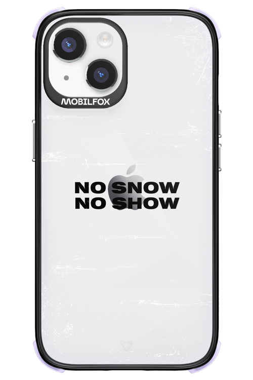 No snow, no show Mirror - Apple iPhone 14