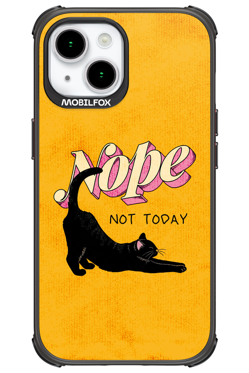 Nope, Not Today 2.0 - Apple iPhone 15