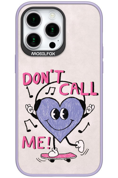 Don't Call Me! - Apple iPhone 15 Pro Max