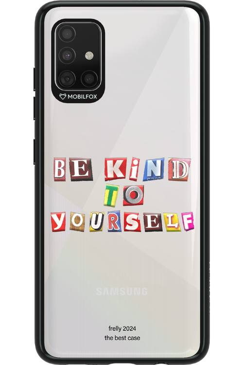 Be Kind To Yourself - Samsung Galaxy A51
