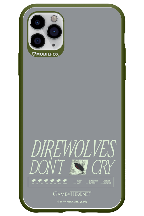 Direwolves Don’t Cry - Apple iPhone 11 Pro Max