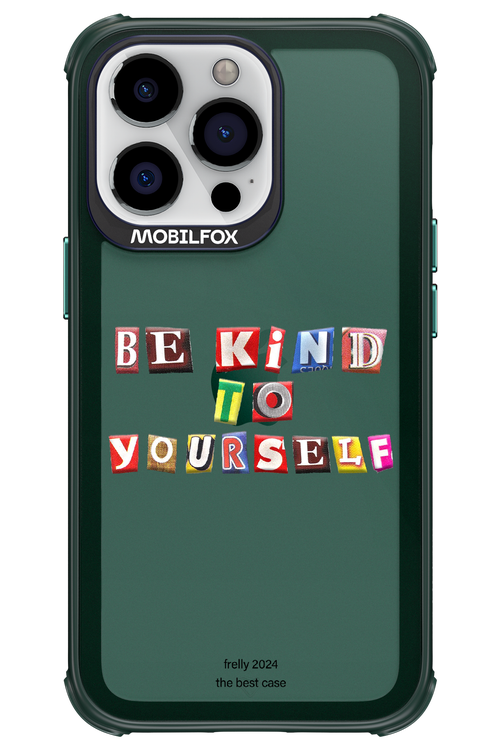 Be Kind To Yourself - Apple iPhone 13 Pro