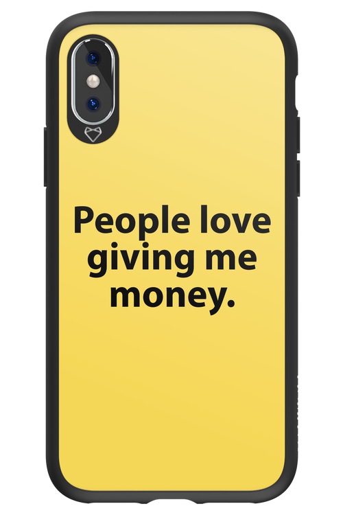 People love giving me money - Apple iPhone X