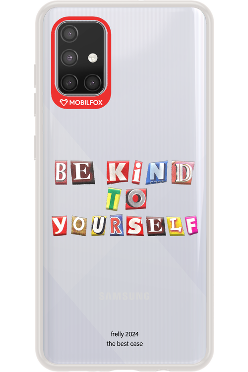 Be Kind To Yourself - Samsung Galaxy A71