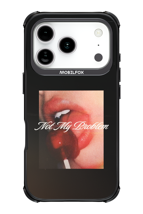 Not My Problem II 2.0 - Apple iPhone 17 Pro