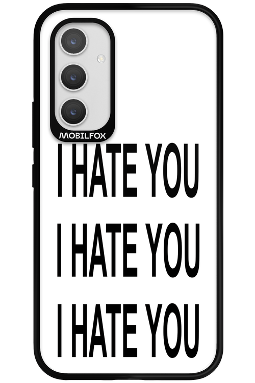 I HATE YOU 2.0 - Samsung Galaxy A54