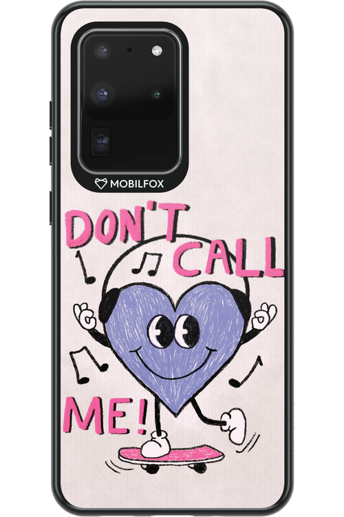 Don't Call Me! - Samsung Galaxy S20 Ultra 5G