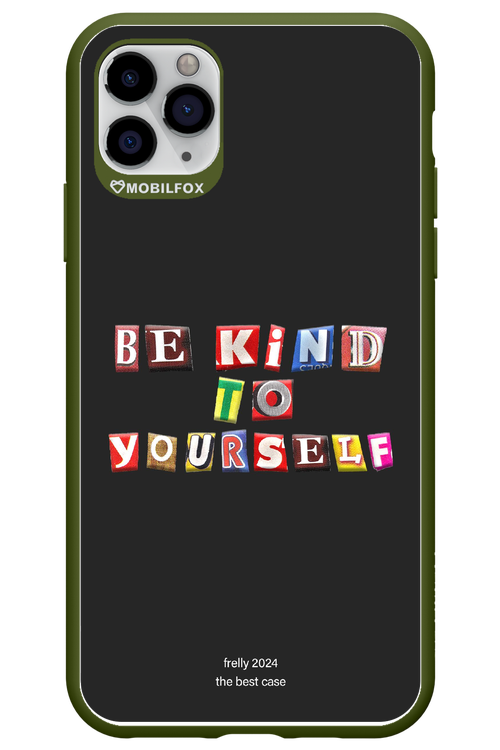 Be Kind To Yourself Black - Apple iPhone 11 Pro Max