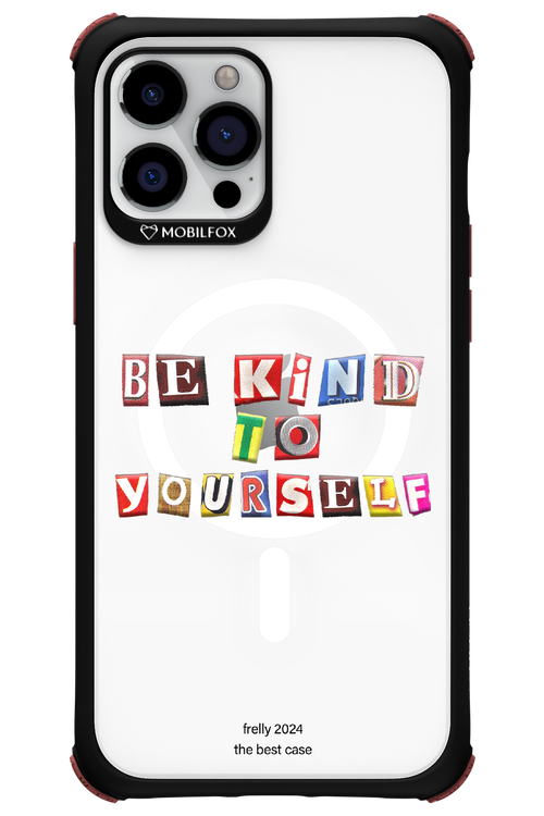 Be Kind To Yourself - Apple iPhone 12 Pro Max