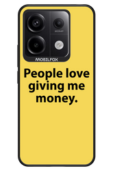People love giving me money - Xiaomi Redmi Note 13 Pro 5G