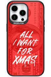 ALL I WANT FOR XMAS - Apple iPhone 15 Pro Max