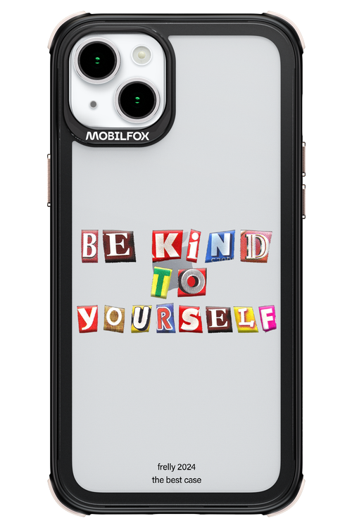 Be Kind To Yourself - Apple iPhone 15 Plus